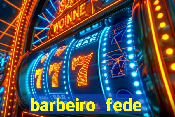 barbeiro fede quando morre