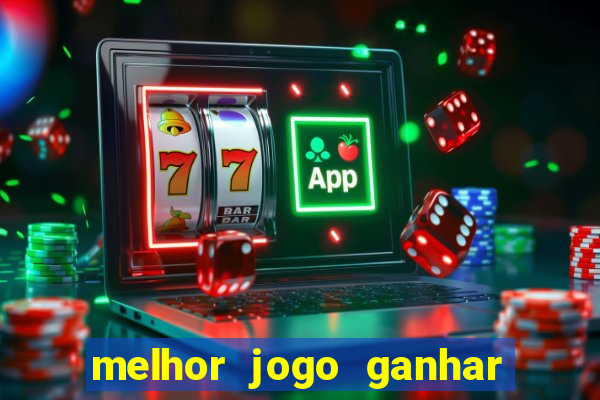 melhor jogo ganhar dinheiro betano