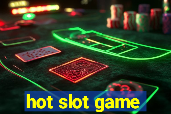 hot slot game