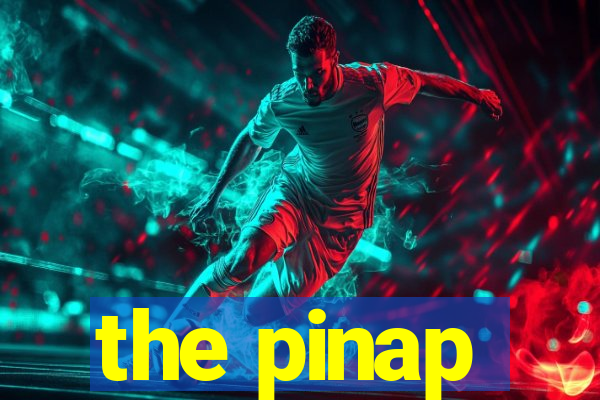 the pinap