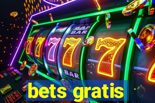 bets gratis