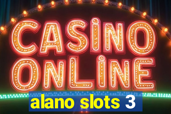 alano slots 3