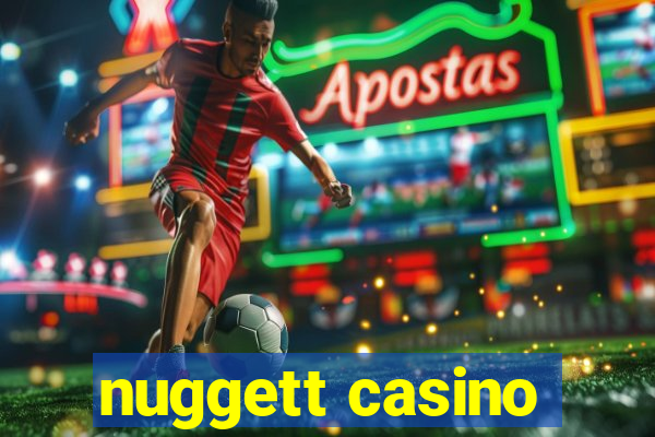 nuggett casino