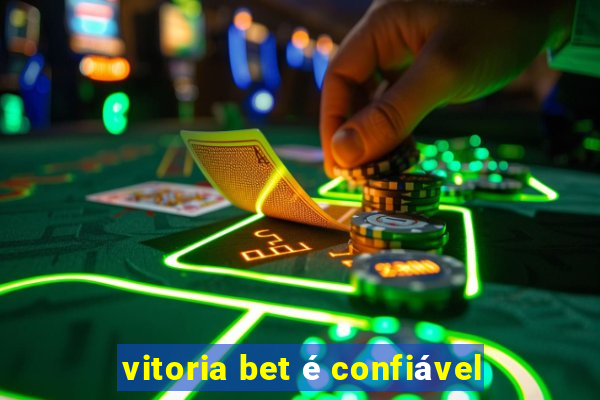 vitoria bet é confiável