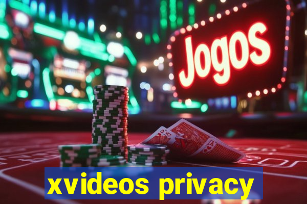 xvideos privacy