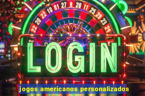 jogos americanos personalizados