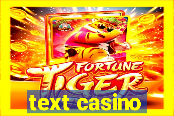 text casino