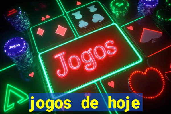 jogos de hoje apostas dicas