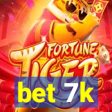 bet 7k