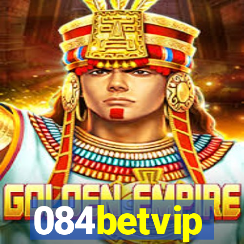 084betvip