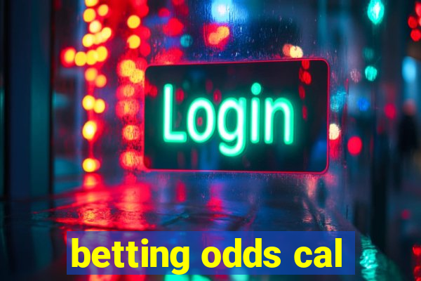 betting odds cal