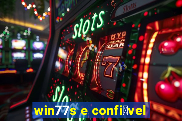 win77s e confi谩vel