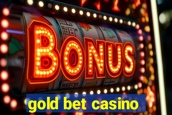 gold bet casino