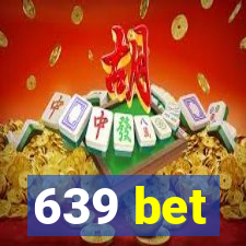 639 bet