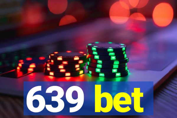 639 bet