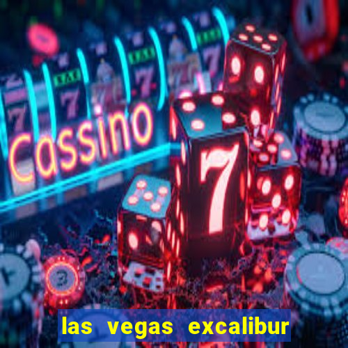 las vegas excalibur hotel and casino