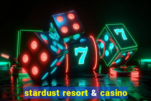 stardust resort & casino