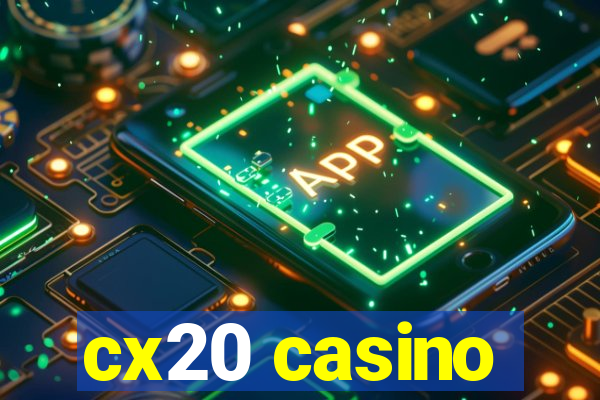 cx20 casino