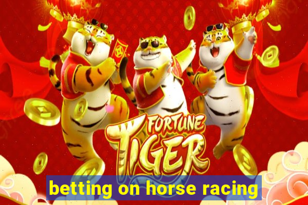 betting on horse racing