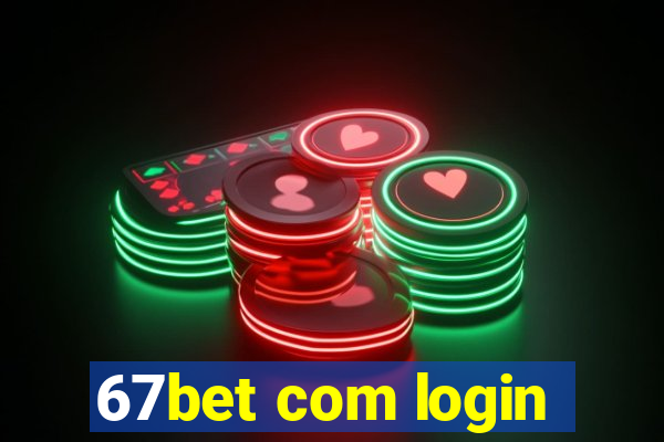 67bet com login