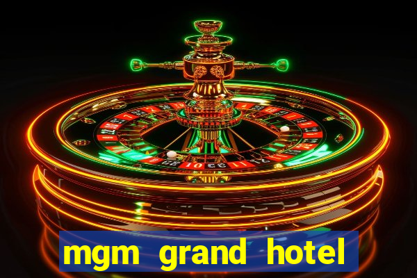 mgm grand hotel and casino las vegas