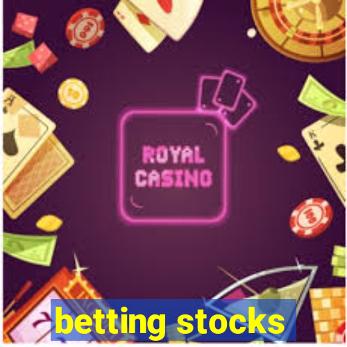 betting stocks