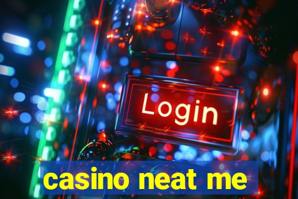 casino neat me