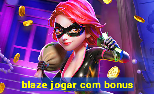 blaze jogar com bonus