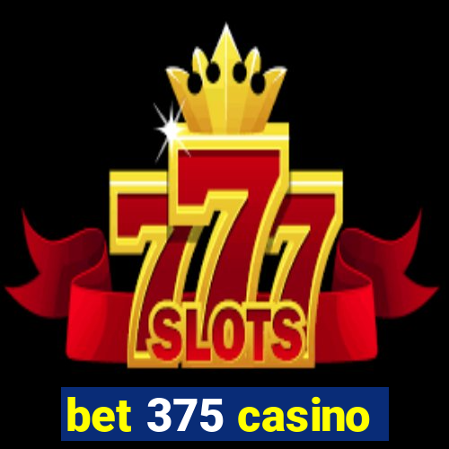 bet 375 casino