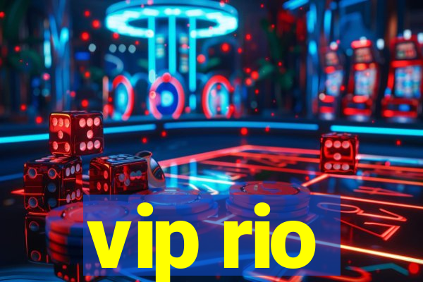 vip rio