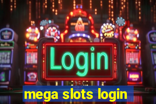 mega slots login