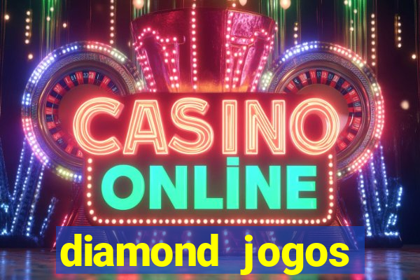 diamond jogos online grátis