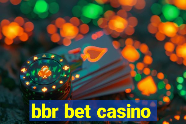 bbr bet casino