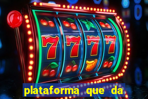 plataforma que da bonus para jogar