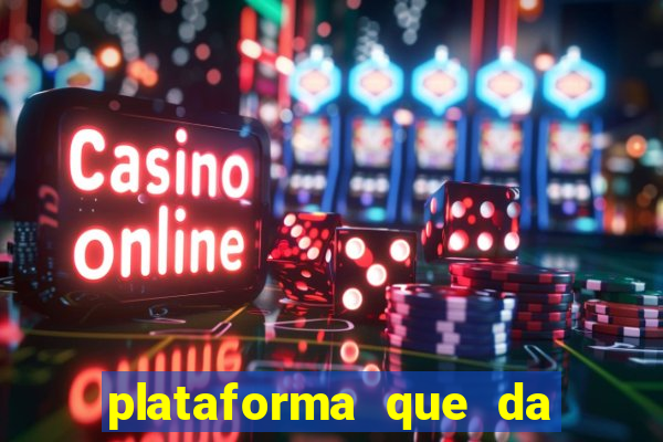 plataforma que da bonus para jogar