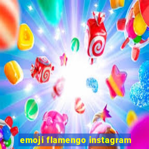 emoji flamengo instagram