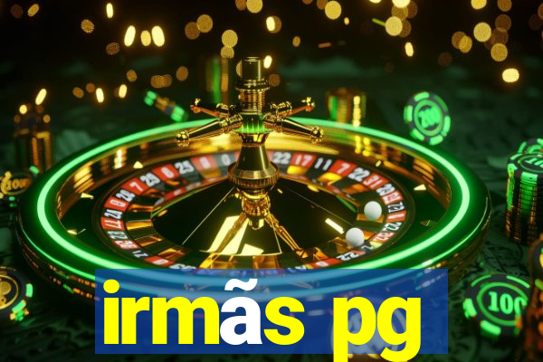 irmãs pg