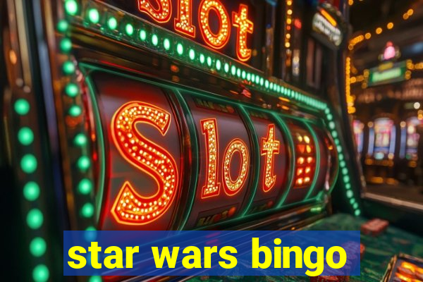 star wars bingo