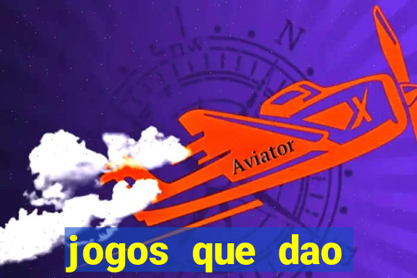 jogos que dao dinheiro sem depósito