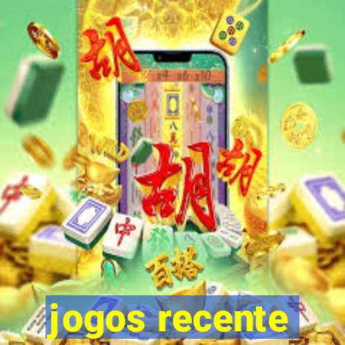 jogos recente