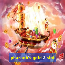 pharaoh's gold 3 slot