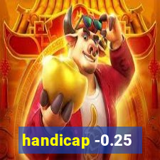 handicap -0.25