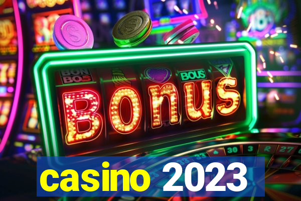 casino 2023