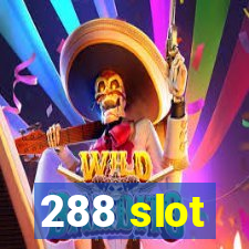 288 slot