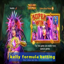 kelly formula betting