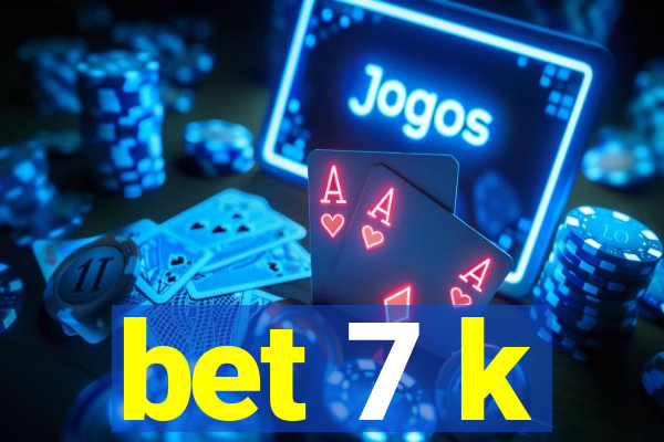 bet 7 k