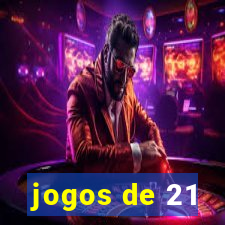 jogos de 21