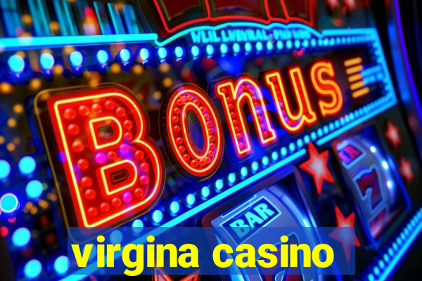 virgina casino