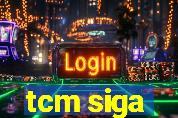 tcm siga