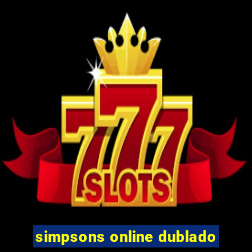 simpsons online dublado